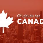 Chi phí du học Canada 2019